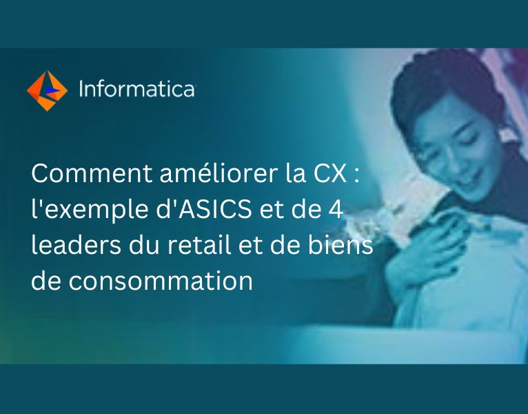 Comment améliorer la CX  l'exemple d'ASICS et de 4 leaders du retail et de biens de consommation